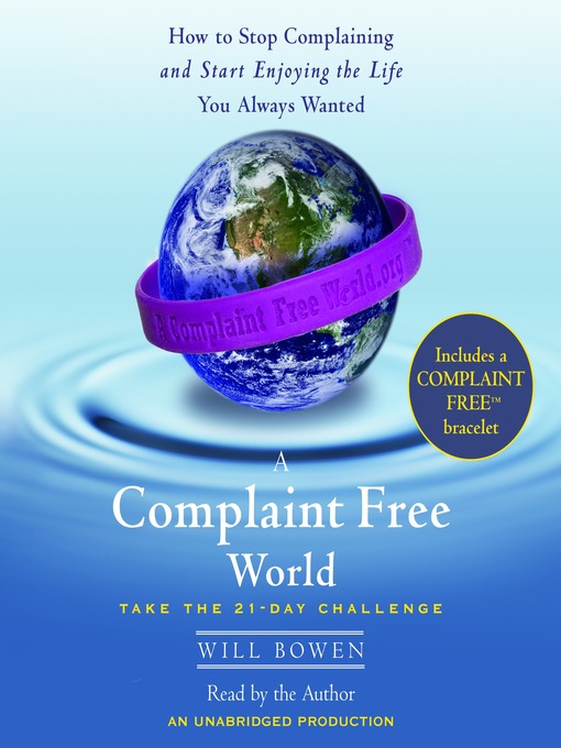 Title details for A Complaint Free World by Will Bowen - Wait list